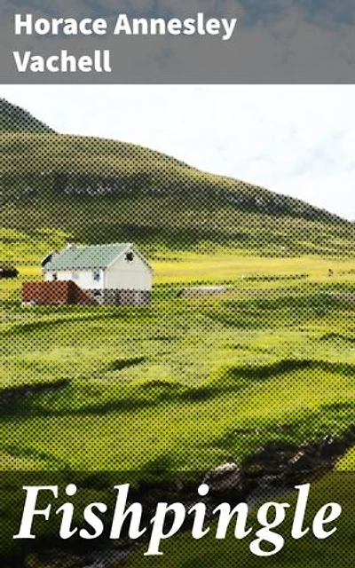 Fishpingle: A Romance of the Countryside