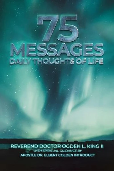 75 Messages: Daily Thoughts of Life