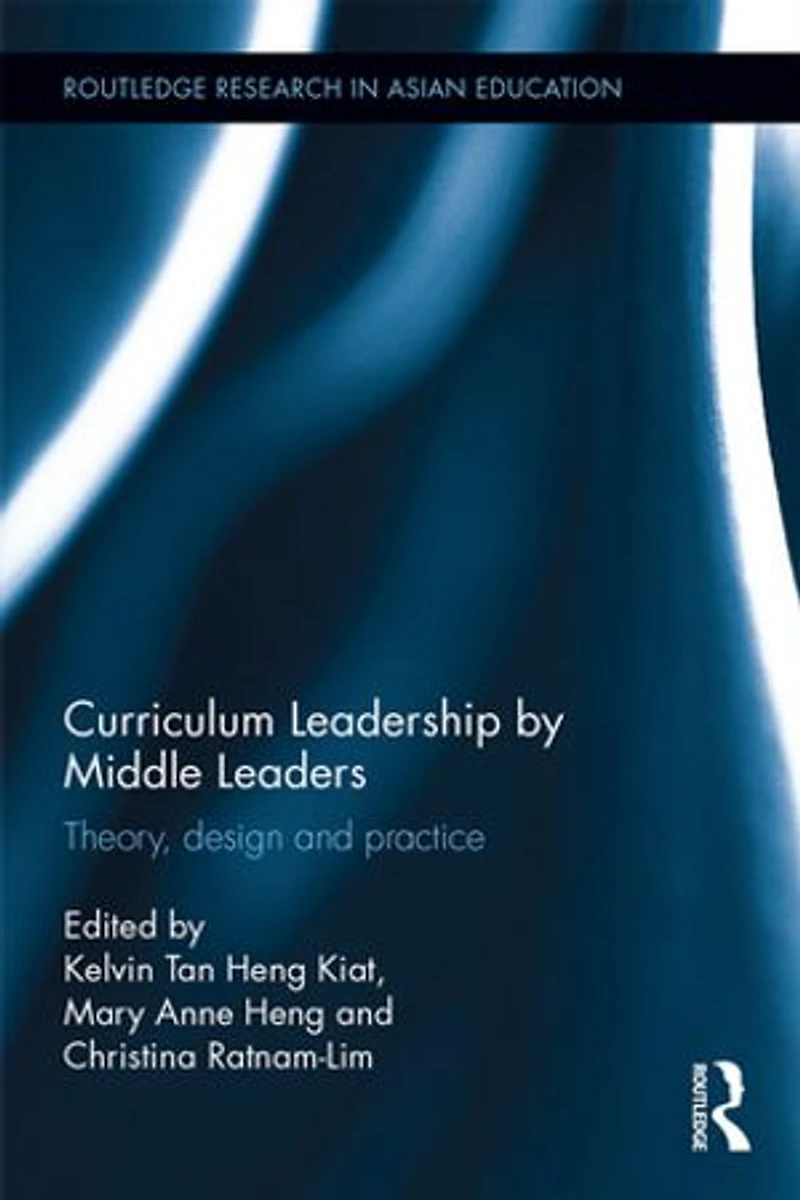 Curriculum Leadership by Middle Leaders: Theory, design and practice