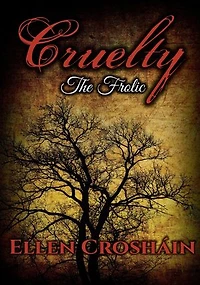 Cruelty: The Frolic