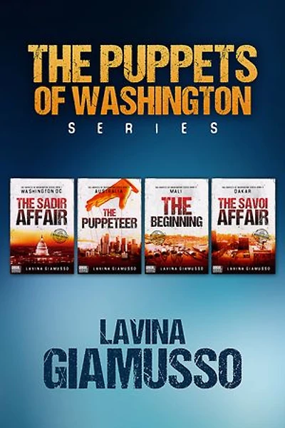 The Puppets of Washington Box-Set 1 (Books 1-2-3-4): WASHINGTON DC: The Sadir Affair, AUSTRALIA: The Puppeteer, MALI: The Beginning and DAKAR: The Savoi Affair