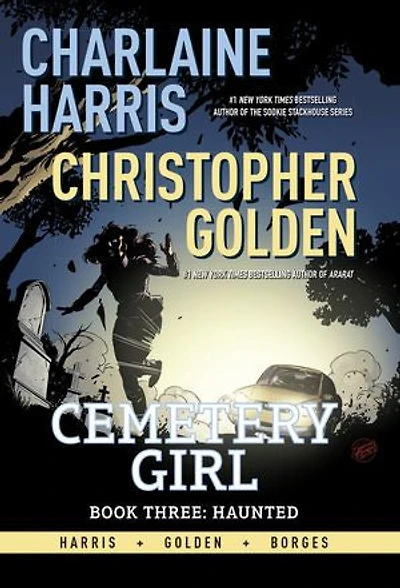 Charlaine Harris' Cemetery Girl, Book Three: Haunted