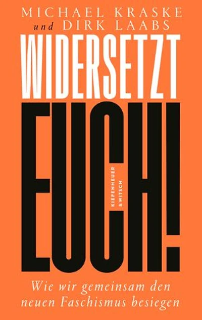 Widersetzt euch!: Wie wir gemeinsam den neuen Faschismus besiegen