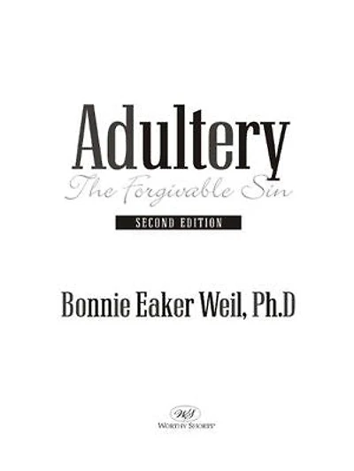 Adultery, the Forgivable Sin: Second Edition