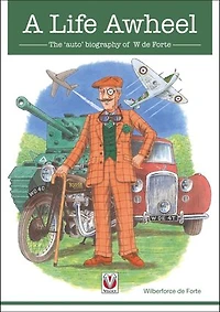 A Life Awheel: The ‘auto’ biography of W de Forte
