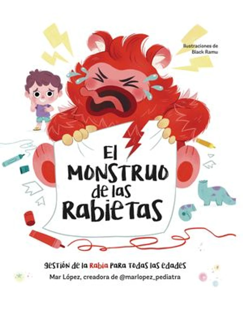 El monstruo de las rabietas. Gestión la rabia para todas edades / The Anger Monster