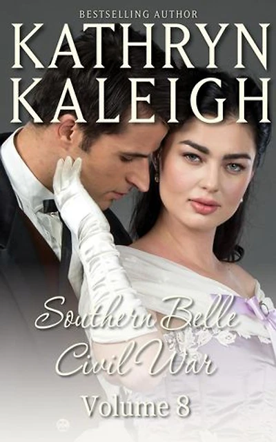 Southern Belle Civil War: Southern Belle Civil War Collection, #8