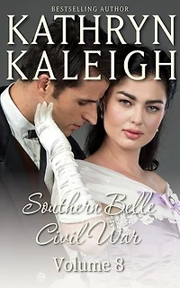 Southern Belle Civil War: Southern Belle Civil War Collection, #8