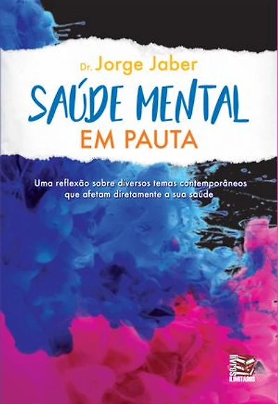Saúde Mental em pauta: uma reflexão sobre diversos tema contemporâneos que afetam diretamente sua saúde
