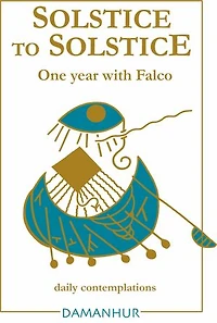 Solstice to Solstice: A year with Falco - daily contemplations
