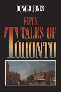Fifty Tales of Toronto