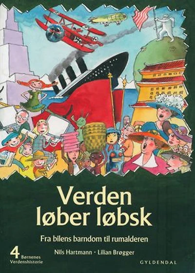 Børnenes verdenshistorie 4 - Verden løber løbsk: Fra bilens barndom til rumalderen