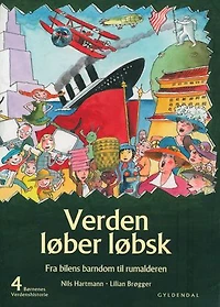 Børnenes verdenshistorie 4 - Verden løber løbsk: Fra bilens barndom til rumalderen