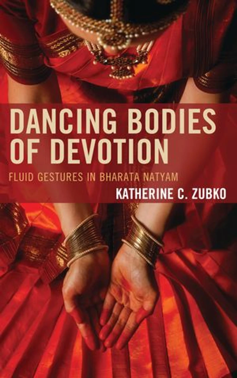Dancing Bodies of Devotion: Fluid Gestures Bharata Natyam