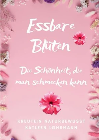 Essbare Blüten: Die Schönheit, die man schmecken kann