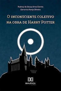 O inconsciente coletivo na obra de Harry Potter