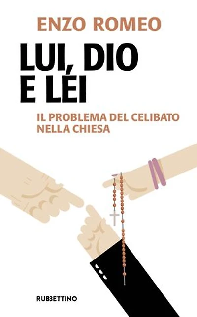 Lui, Dio e lei: Il problema del celibato nella Chiesa
