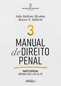 Manual de Direito Penal: Parte Especial - Arts. 235 a 361 do CP