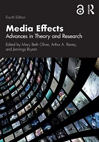 Media Effects: Advances Theory And Research