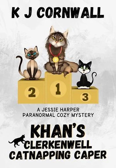 Khan’s Clerkenwell Catnapping Caper: A Jessie Harper Paranormal Cozy Mystery, #4