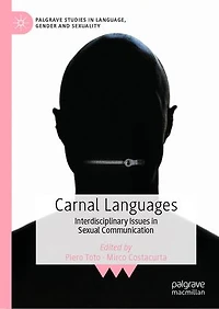 Carnal Languages: Interdisciplinary Issues Sexual Communication