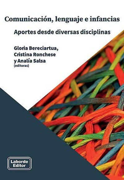 Comunicación, lenguaje e infancias: Aportes desde diversas disciplinas