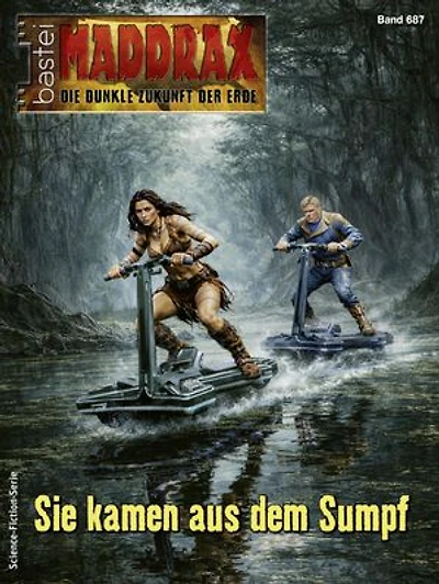 Maddrax 687: Sie kamen aus dem Sumpf