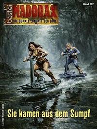 Maddrax 687: Sie kamen aus dem Sumpf