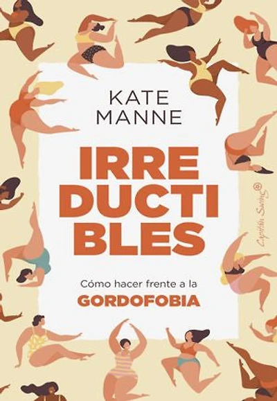 Irreductibles: Cómo hacer frente a la gordofobia