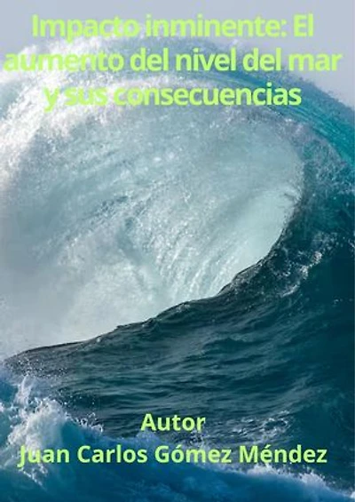 Impacto inminente: El aumento del nivel del mar y sus consecuencias: Medio Ambiente-Cambio Climático, #23