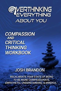 The Compassion and Critical Thinking Workbook
