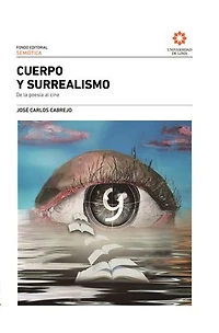 Cuerpo y surrealismo: De la poesía al cine
