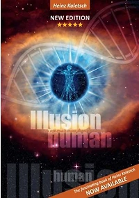 Illusion Human: You are more than your physical body