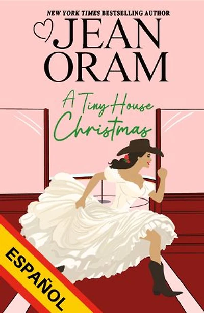 A Tiny House Christmas (Español): Un romance navideño de una novia fugitiva