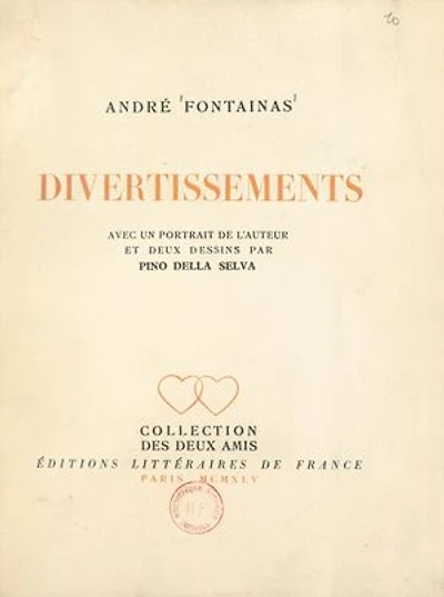 Divertissements : petits poèmes sibyllins, hommage, dizains, sonnets: Avec un portrait de l'auteur et 2 dessins de Pino della Selva