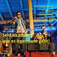 Florian Kirner, alias Prinz Chaos II - Seid so anders, wie es irgendwie geht!: Heinz Michael Vilsmeier im Gespräch mit Florian Kirner, alias Prinz Chaos II.