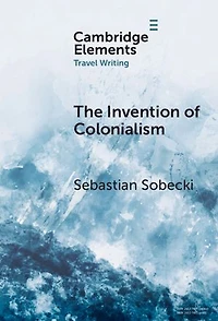 The Invention of Colonialism: Richard Hakluyt and Medieval Travel Writing