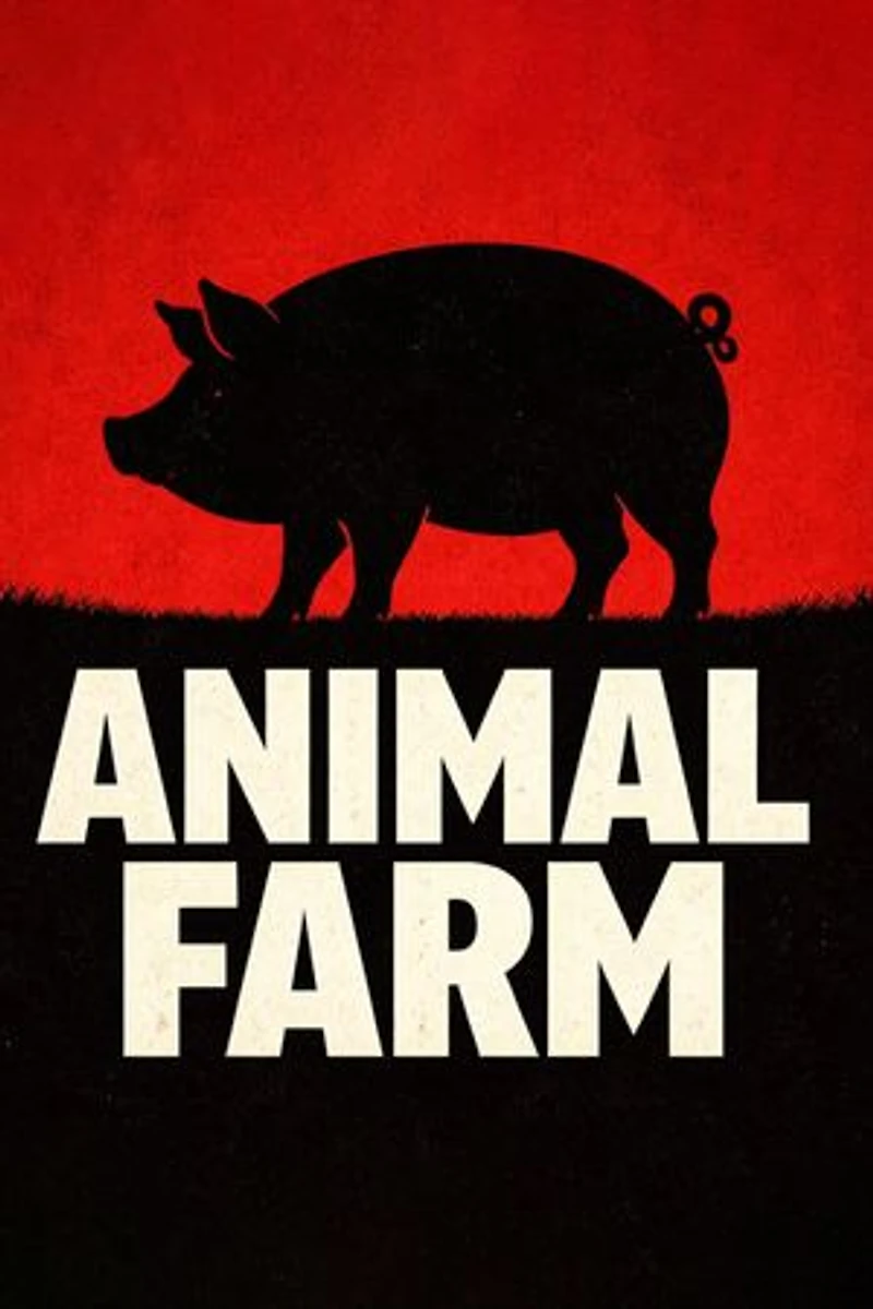 Animal Farm: A Visionary Classic of Totalitarianism - Exploring Equality, Tyranny and the Dark Side of Human Nature