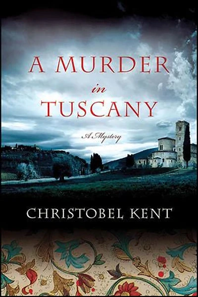 A Murder in Tuscany: A Mystery