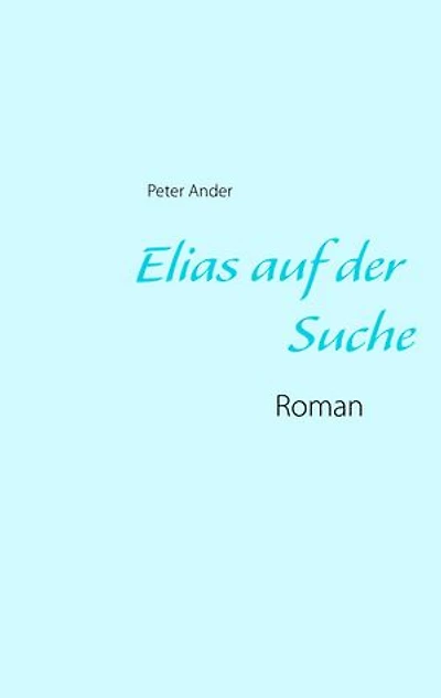 Elias auf der Suche