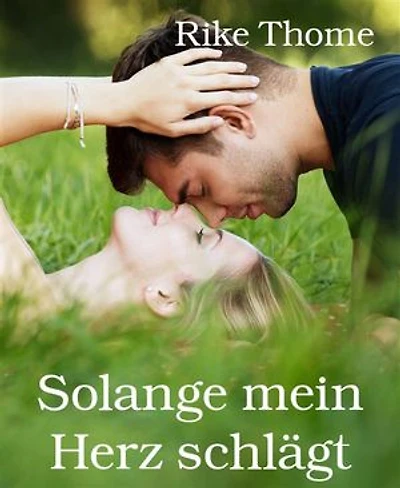 Solange mein Herz schlägt: Liebesroman