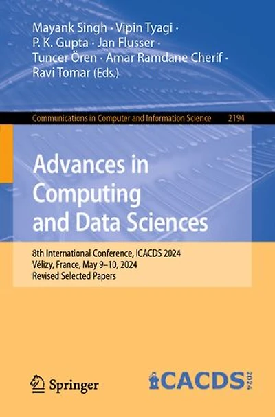 Advances Computing and Data Sciences: 8th International Conference, ICACDS 2024, Velizy, France, May 9-10, Revised Selected Papers