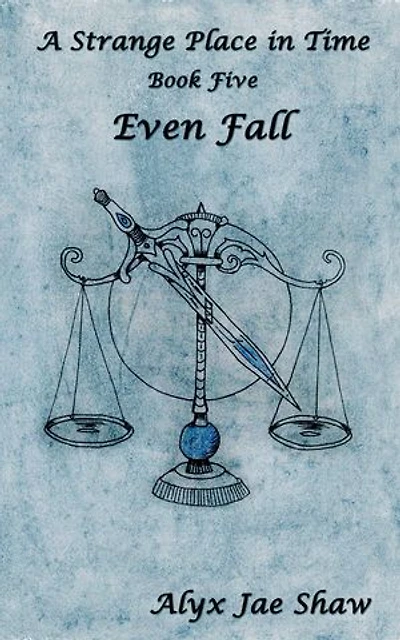 A Strange Place in Time, Book Five: Even Fall