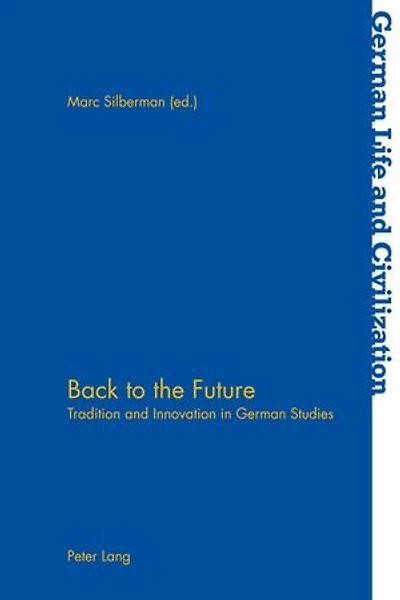 Back to the Future: Tradition and Innovation German Studies