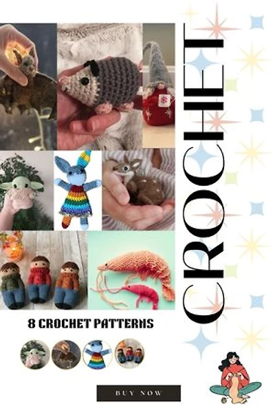 8 Adorable Amigurumi & Knitted Animal Patterns: A Collection of Easy-to-Follow Crochet & Knitting Patterns for Cute Softies and Holiday Gifts