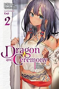 Dragon And Ceremony, Vol. 2 (light Novel): The Passing Of Witch