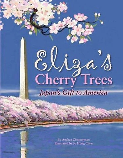 Eliza's Cherry Trees: Japan's Gift to America