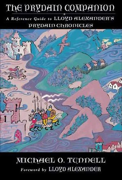 The Prydain Companion: A Reference Guide to Lloyd Alexander's Prydain Chronicles