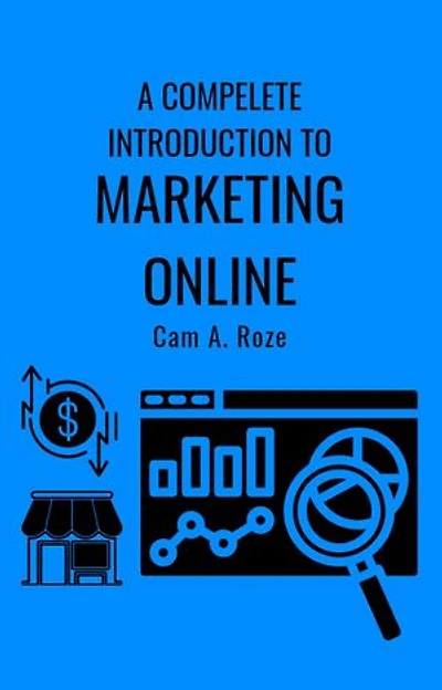 A Complete Introduction To Marketing Online