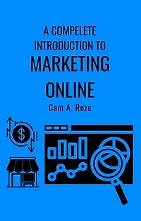 A Complete Introduction To Marketing Online